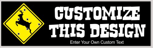 Template Hunting Bumper Sticker with Deer Crossing